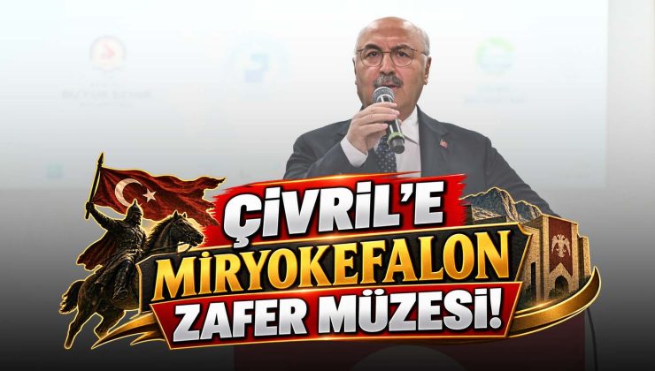 ÇİVRİL’E MİRYOKEFALON ZAFER MÜZESİ!